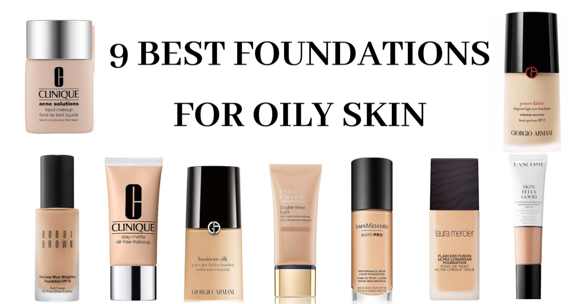 9 Best Foundations For Oily Skin